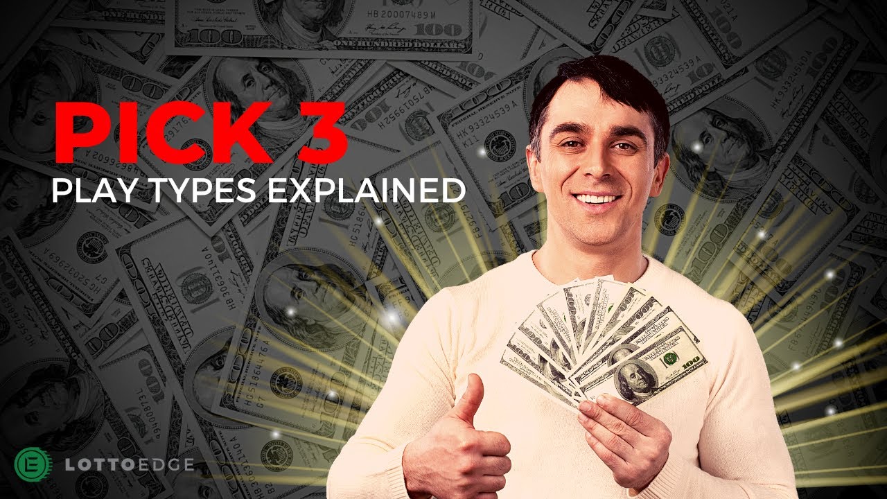 Lottery Pick 3 Play Types Explained
