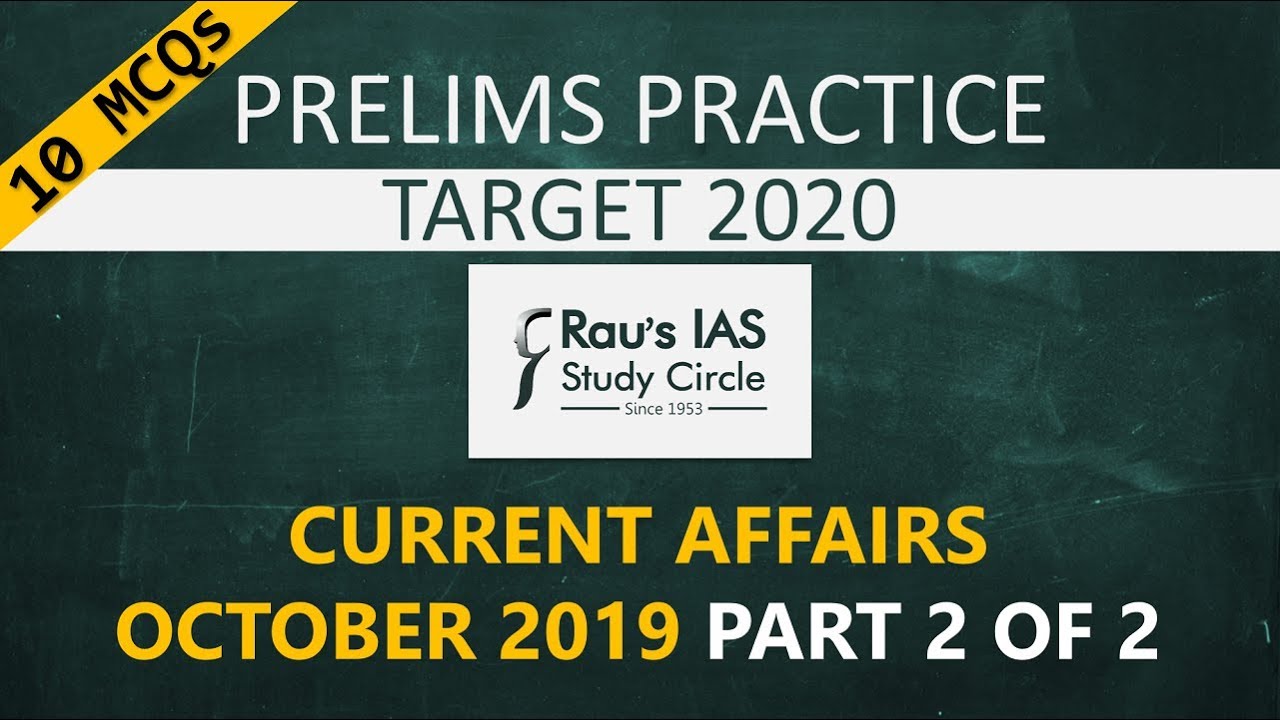 UPSC Prelims 2020 Practice MCQs Current Affairs of October 2019 Part 2 of 2 Rau's IAS