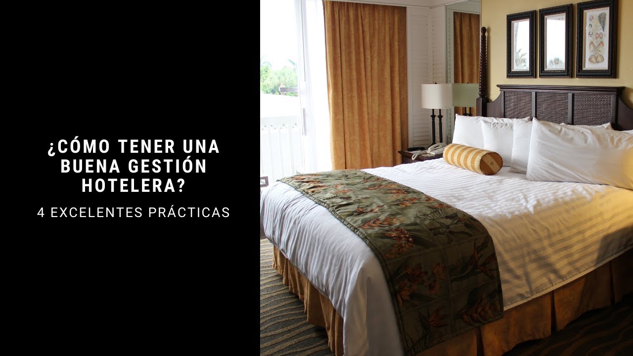 Las Mejores Practicas para la Gesti&oacute;n Hotelera 🙋&zwj;♀️💁&zwj;♂️🏨