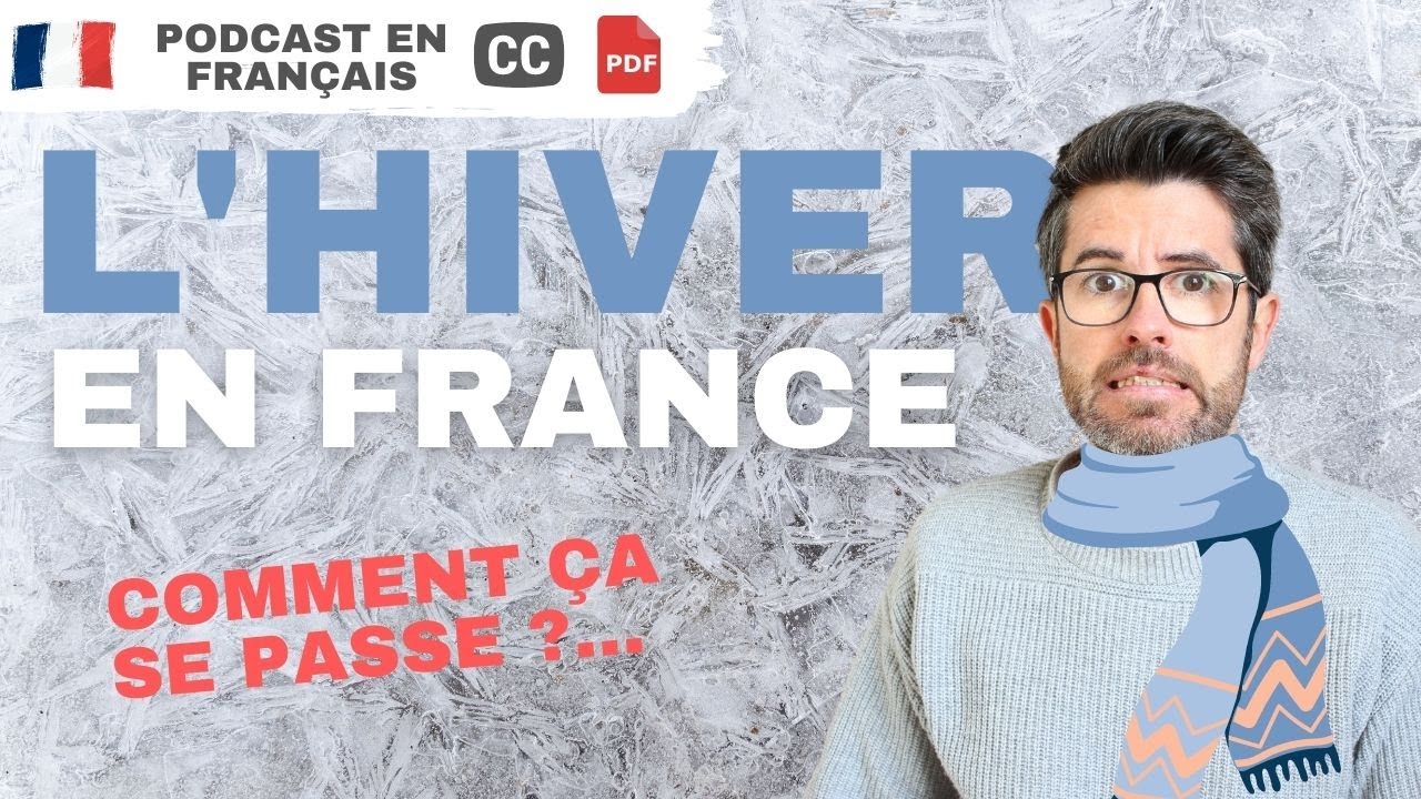 L'hiver en France, QU'EN PENSENT LES FRANÇAIS ? | Podcast en français COURANT avec sous-titres.