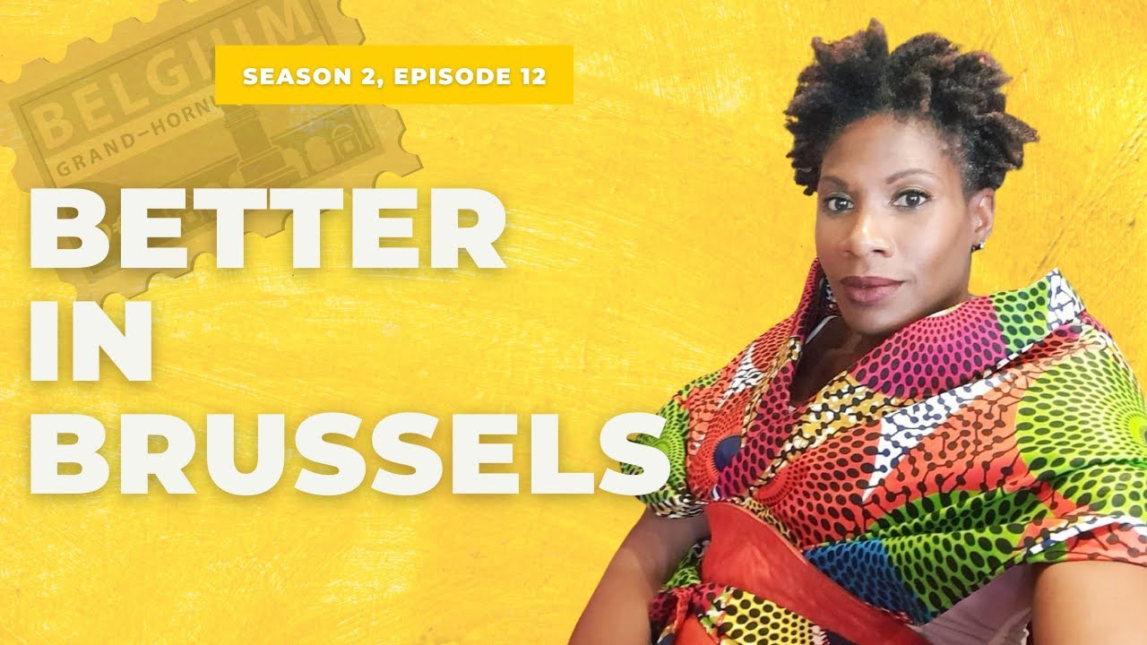 Better in Brussels | Living in Belgium as an American - Season 2, Episode 12