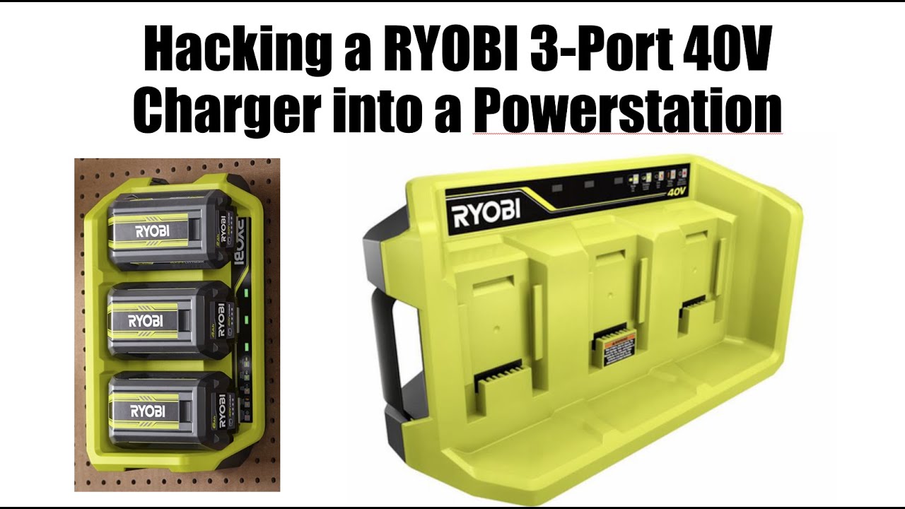 Hacking RYOBI 40V 3-Port charger into a Powerstation