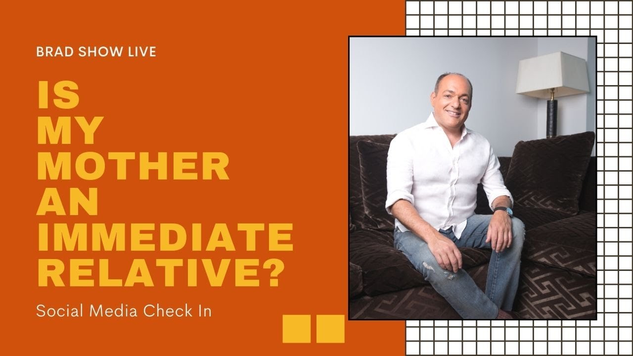 Is My Mother an Immediate Relative? | Free Immigration Law Advice (10/23/20)