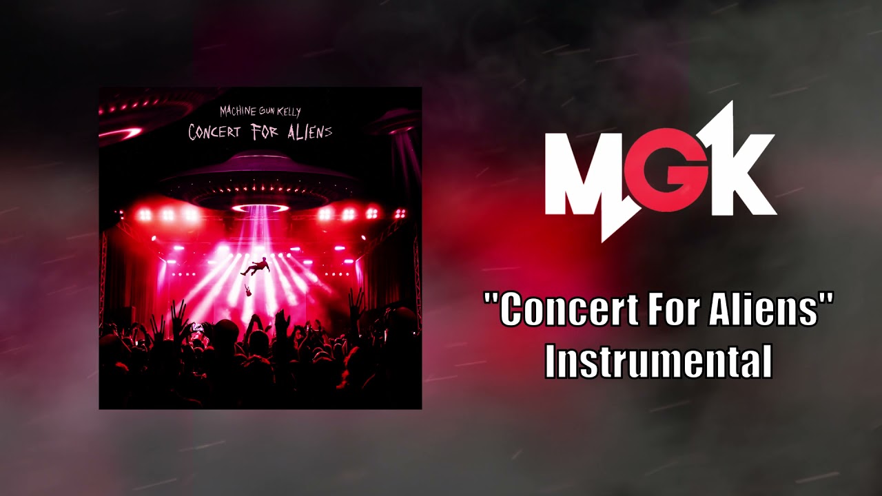 Machine Gun Kelly - Concert For Aliens Instrumental (Studio Quality)