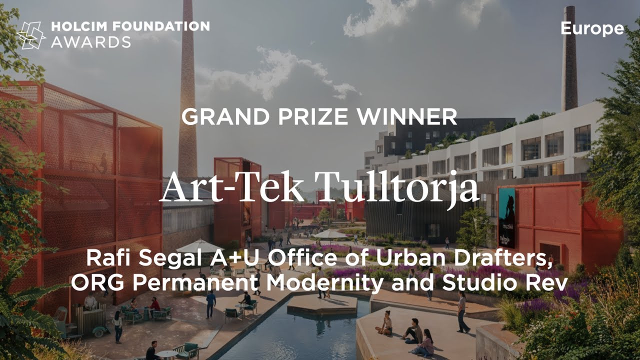 Art-Tek Tulltorja | Holcim Foundation Awards 2025 Grand Prize (Europe)