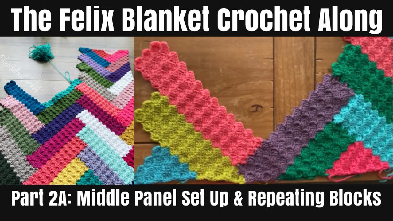 The Felix Blanket Crochet Along Part 2A