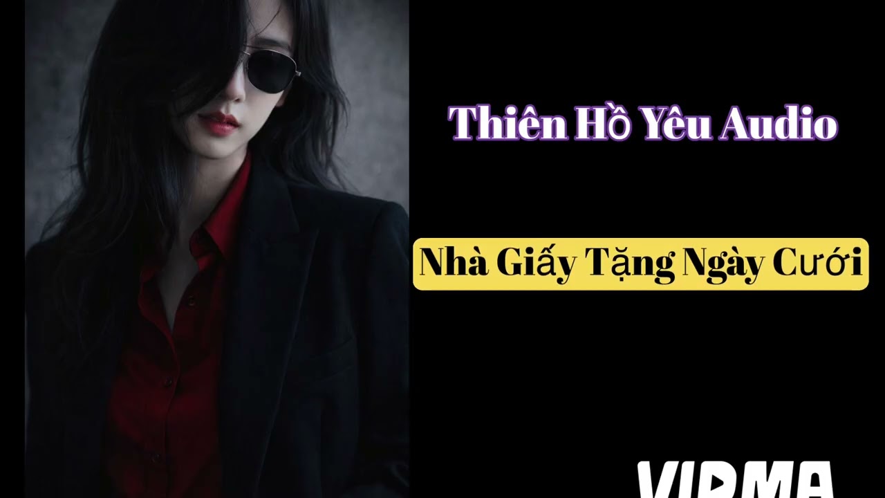 Truyện audio: Nhà Giấy Tặng Ngày Cưới 
