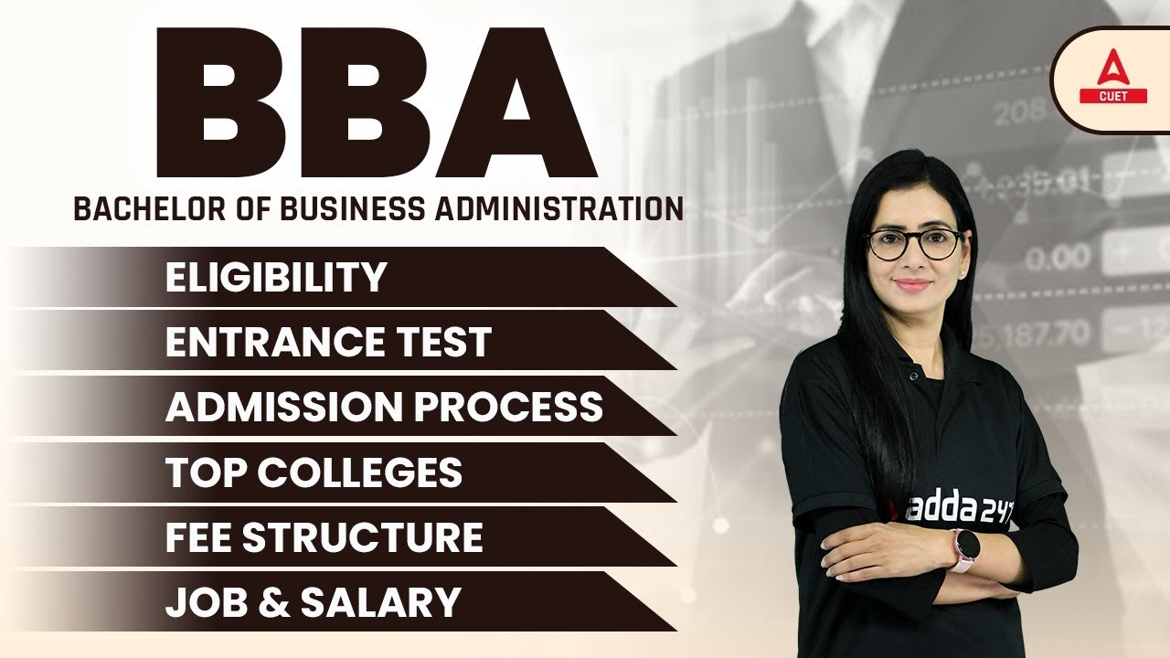 All About BBA Course | BBA Eligibility, Entrance Test, Admission Process, Top Colleges| CUET Adda247