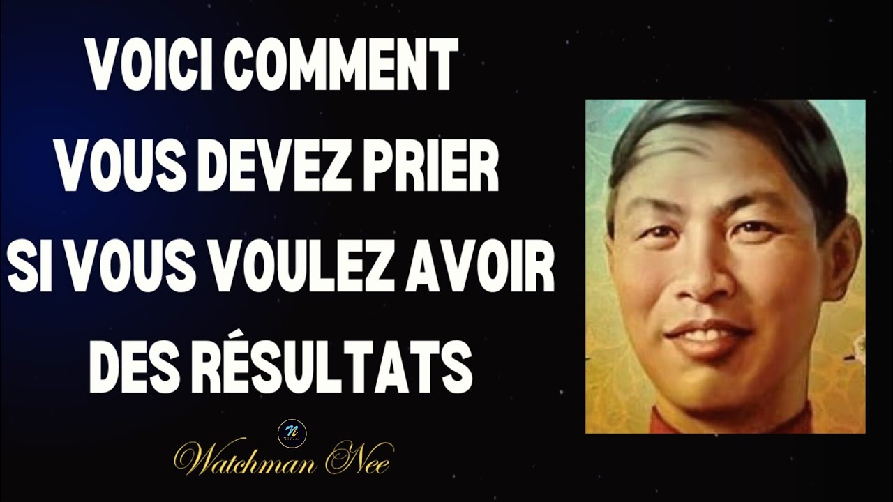 Les 5 clés d'une prière efficace| Watchman Nee en Français| Noble Inspiration