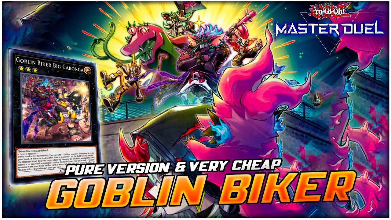 Pure Goblin Biker Deck - Goblin Biker Big Gabonga! Outlaws From the Inferno! [Yu-Gi-Oh! Master Duel]