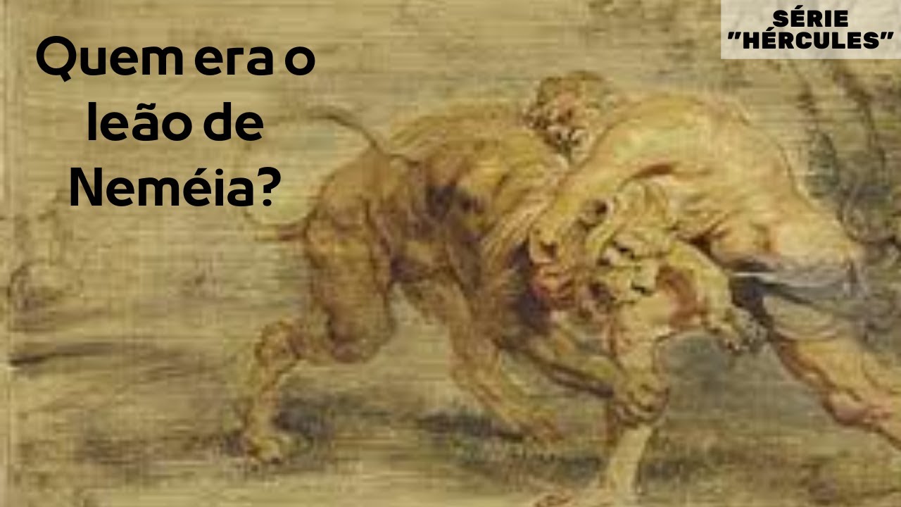 O Leão de Neméia, o primeiro dos 12 trabalhos de Hércules