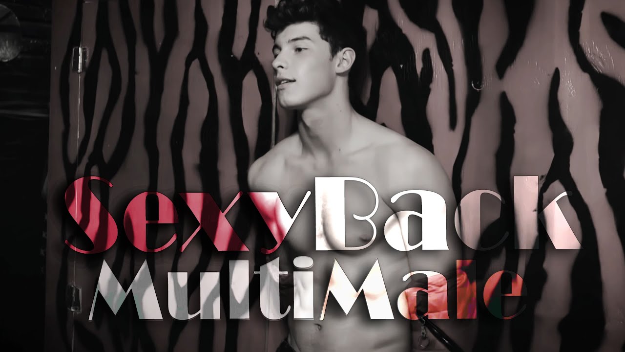 MultiMale stars 💗/ SexyBack
