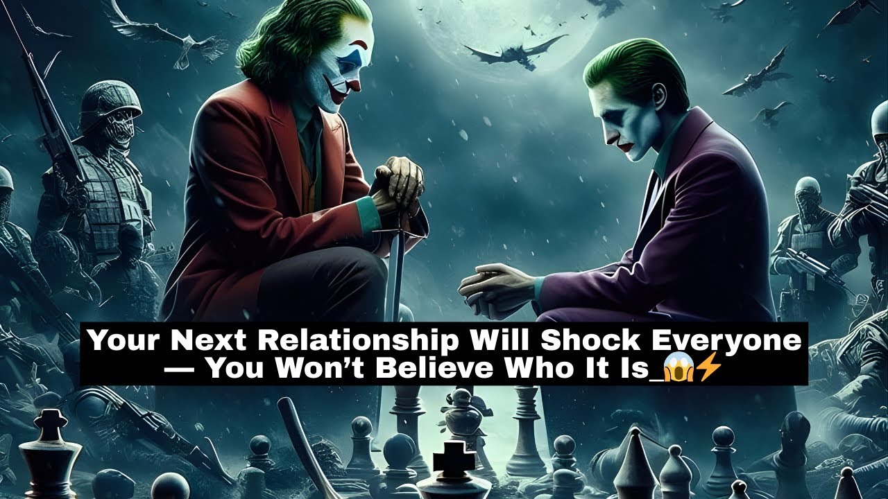 Your Next Relationship Will Shock Everyone — You Won’t Believe Who It Is_😱⚡️ || Joker Speech