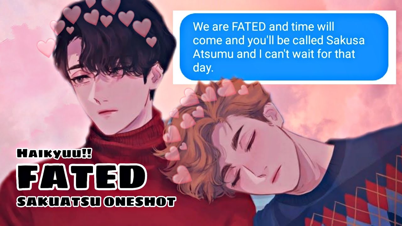FATED | SakuAtsu Fluff Oneshot AU | Haikyuu Texts
