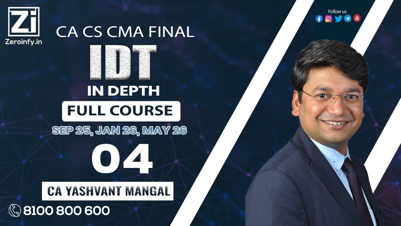 04. CA CS CMA Final IDT | IN DEPTH FULL COURSE | SEP 25, JAN  26, MAY 26 | CA YASHVANT MANGAL