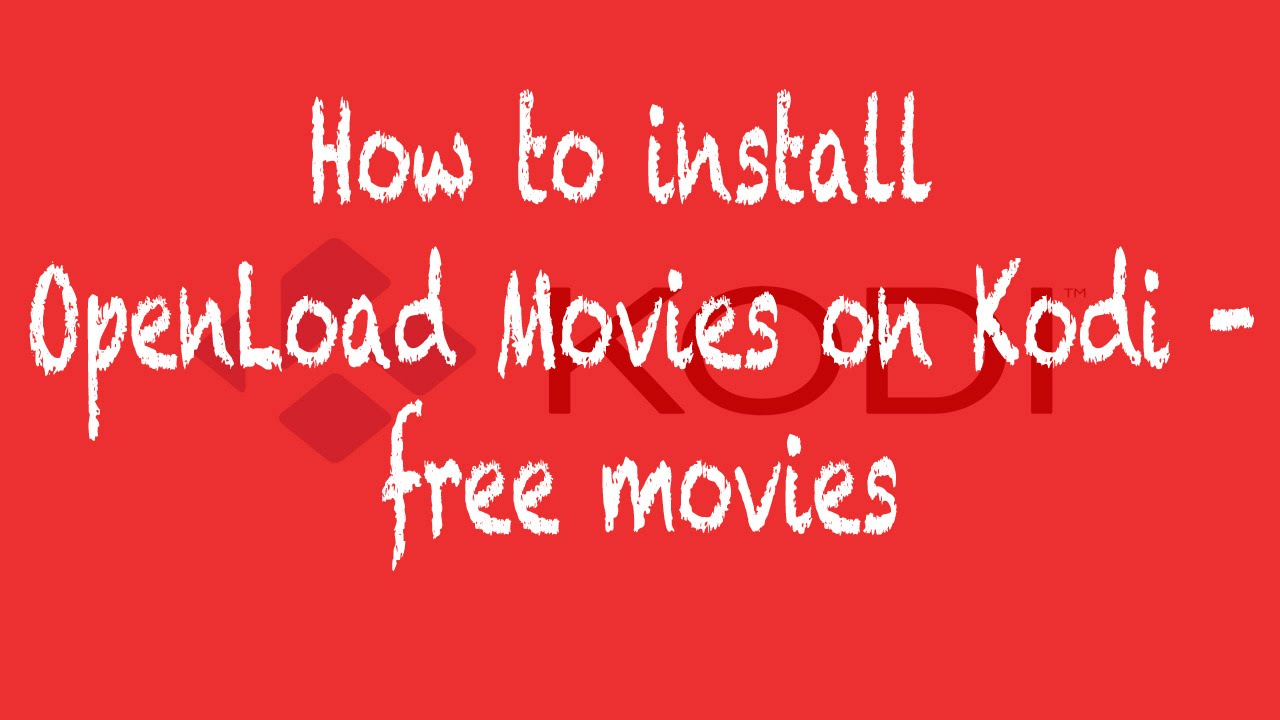 How to install Openload Movies on Kodi - Free movies, LOADS QUICKLY