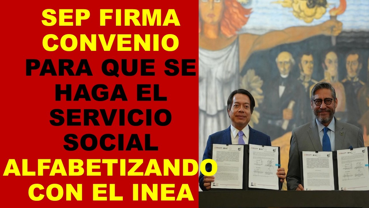 Soy Docente: SEP FIRMA CONVENIO PARA QUE SE HAGA EL SERVICIO SOCIAL ALFABETIZANDO CON EL INEA