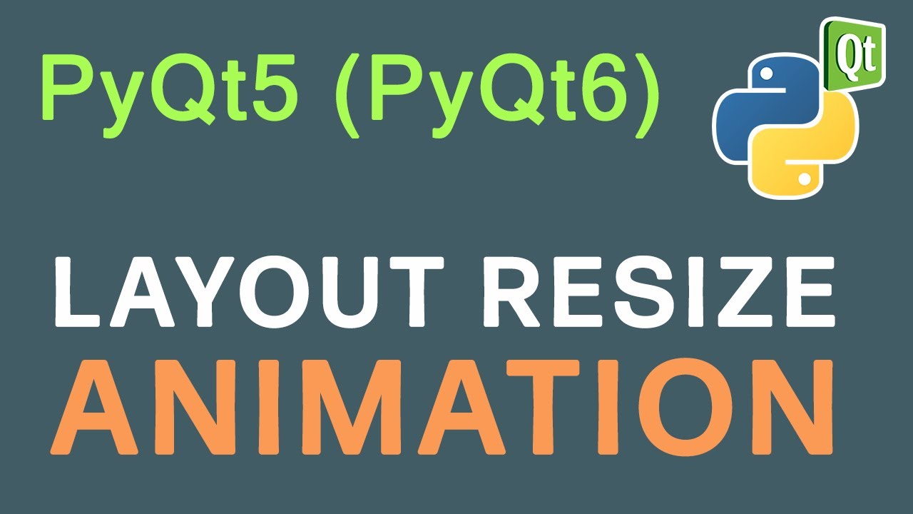 Layout Resize Animation | PyQt5 (PyQt6) Tutorial