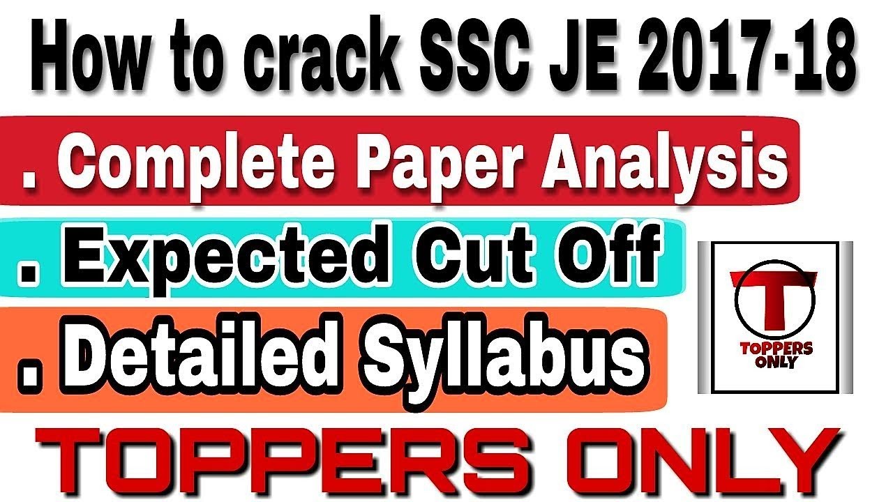 SSC JE examination 2017||Pattern and Syllabus with type of questions asked||Expected Cut off