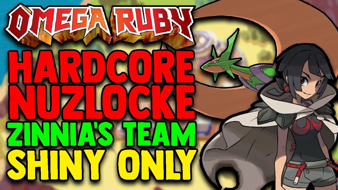 POKEMON OMEGA RUBY HARDCORE NUZLOCKE BUT I USE ZINNIA'S SHINY TEAM