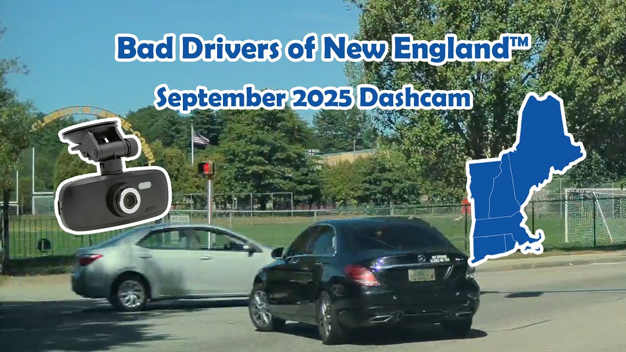Bad Drivers of New England™ 141 - September 2025 Dashcam