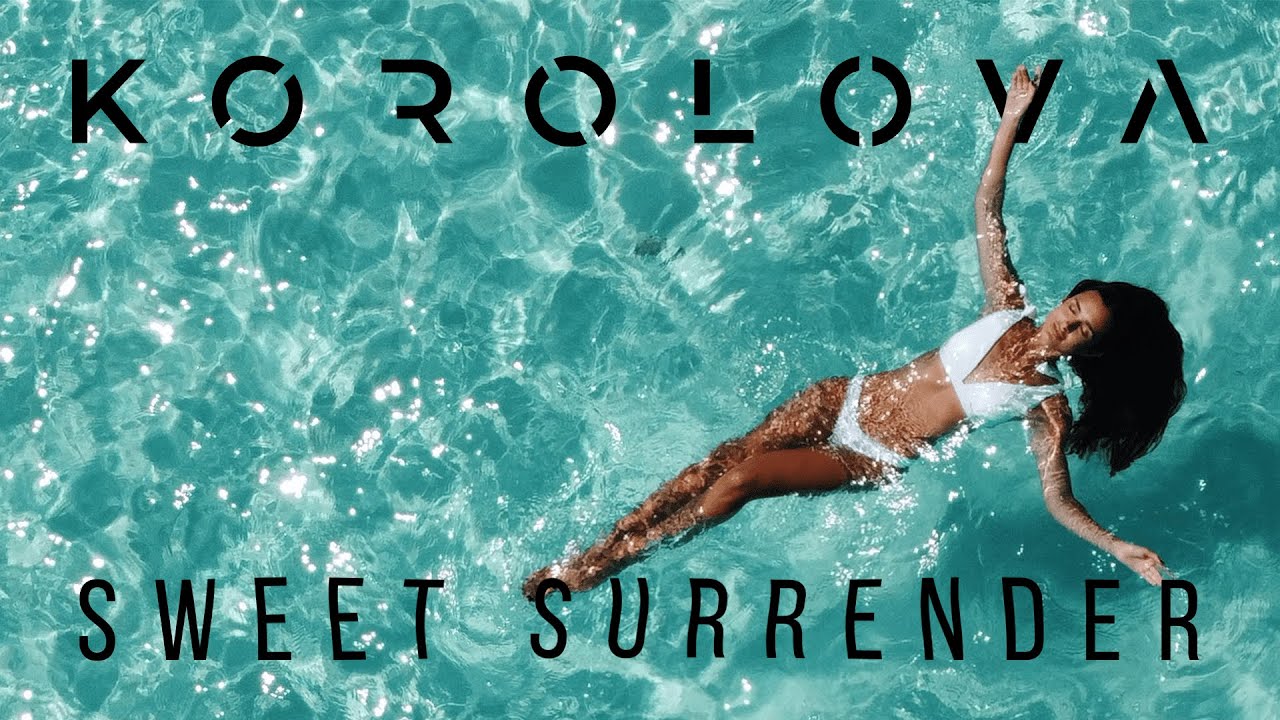 Korolova - Sweet Surrender [Official Music Video]