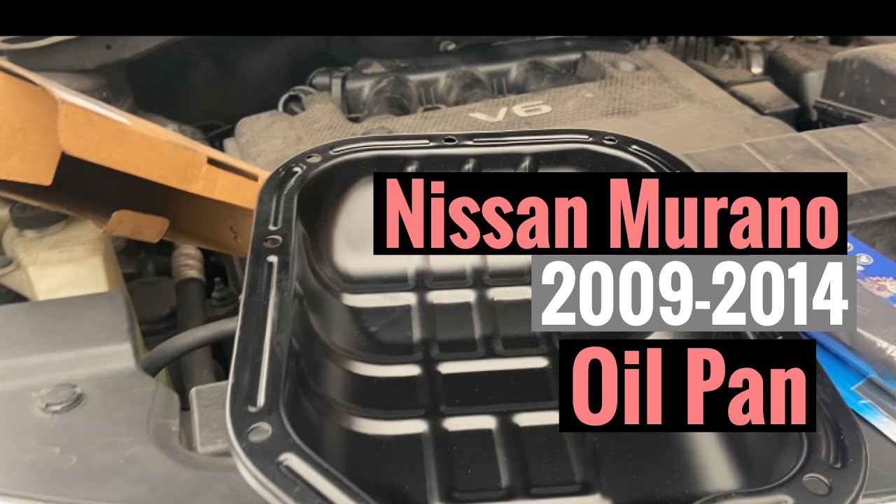 Nissan Murano 2009-2014 Oil Pan Replacement 🚗