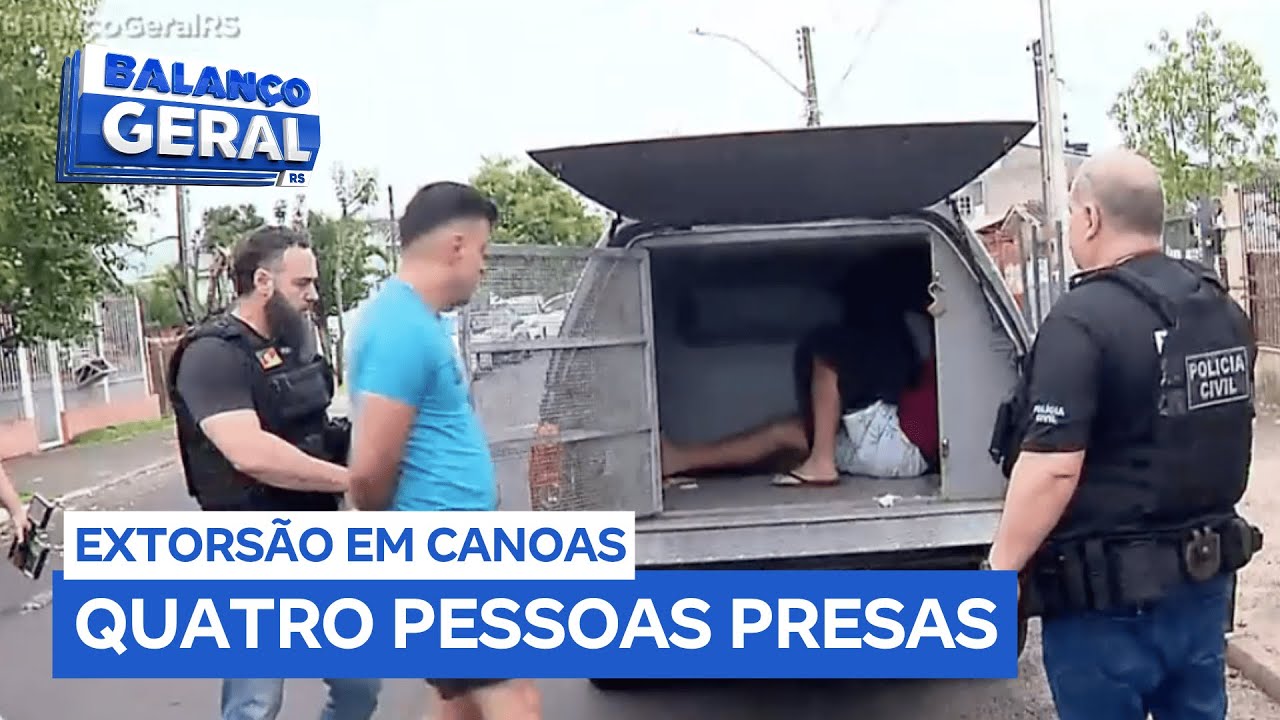 Quatro pessoas são presas por extorsão em Canoas (RS)