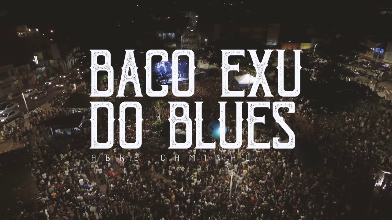 BACO EXU DO BLUES - Abre caminho (Ao vivo em Salvador) 4K