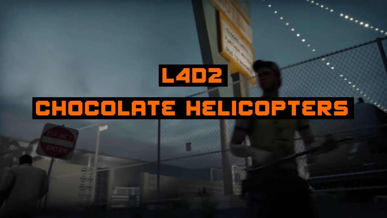 YTP:Left 4 Dead 2 - chocolate helicopters