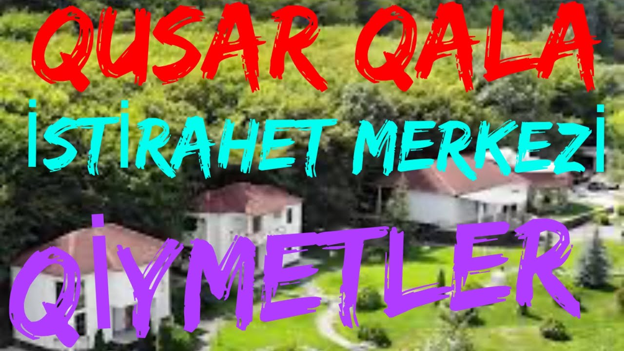 Qusar Qala istirahet merkezi