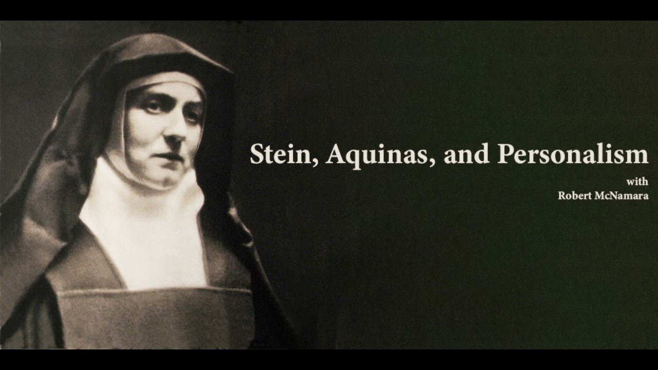 Stein, Aquinas, and Personalism with Robert McNamara