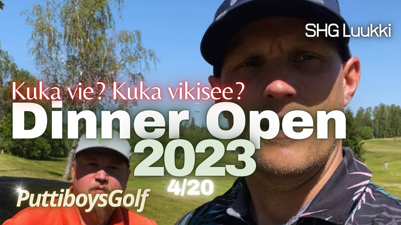 Dinner Open jatkuu 4/20  - Puttiboysgolf - Suur-Helsingin Golf Luukki