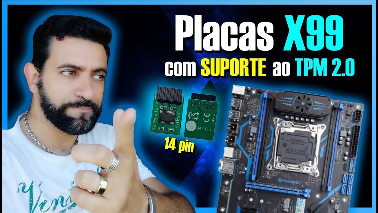 PLACAS X99 QUE D&Atilde;O SUPORTE AO TPM 2 0 DE 14 PINOS