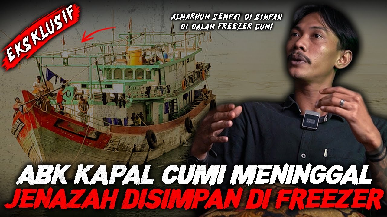 INI PODCAST PALING GILA  ! ABK KAPAL CUMI MENINGGAL MASUK DI FREEZER !