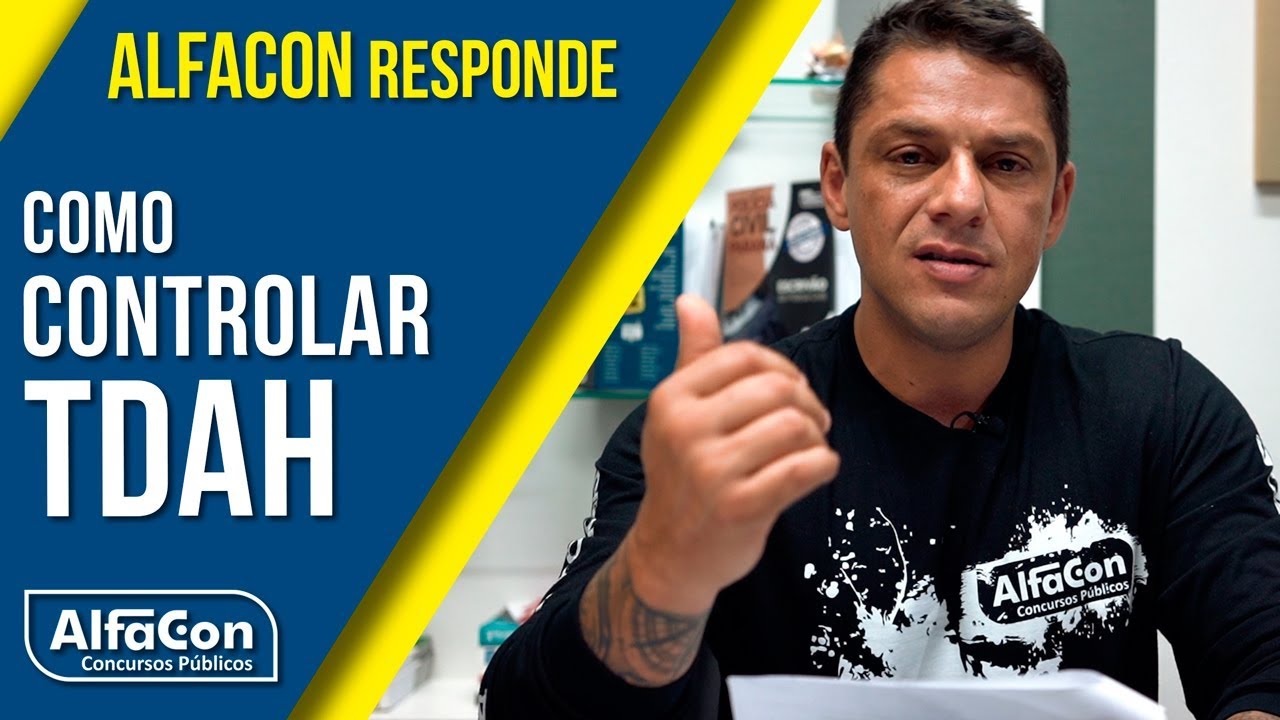 Como controlar TDAH (transtorno do déficit de atenção com hiperatividade) - AlfaCon