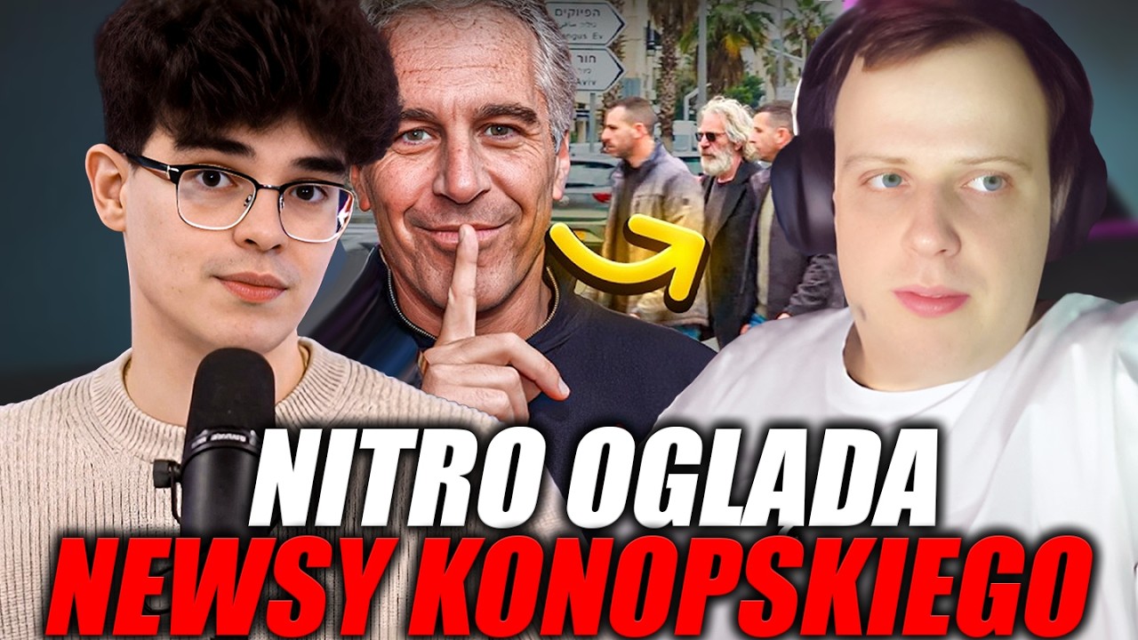 NITRO OGLĄDA NEWSY KONOPSKIEGO (STANOWSKI, EPSTEIN)