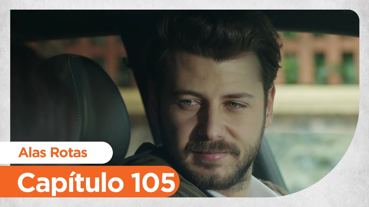 Alas Rotas | Kanatsiz Kuslar - Capítulo 105