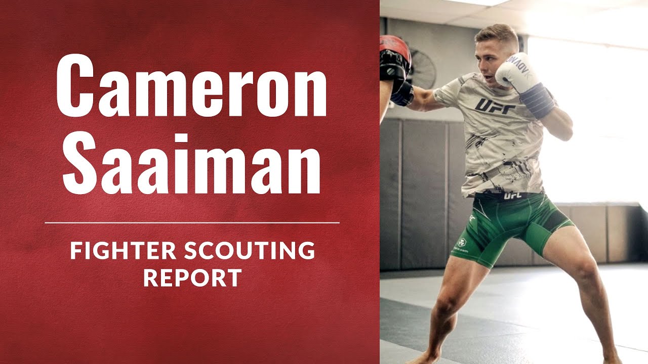 Cameron Saaiman MMA Scouting Report | Strengths, Weaknesses, Outlook