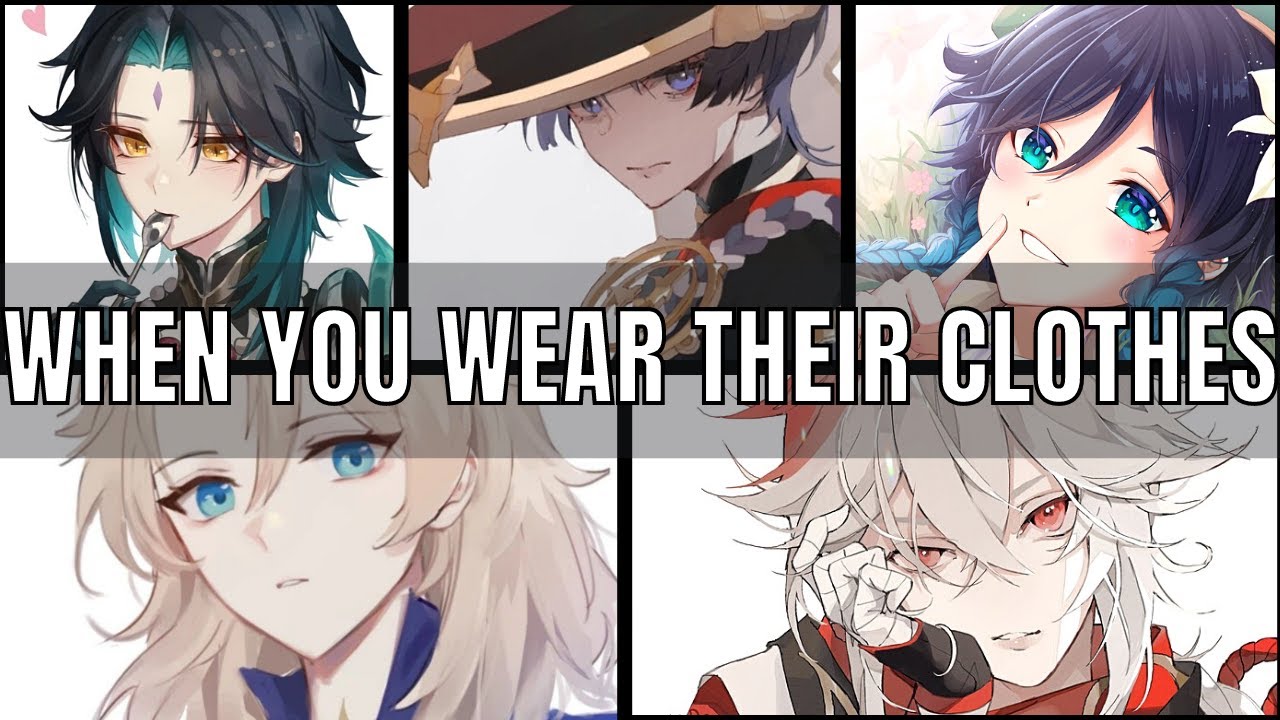 When you wear their clothes -Genshin Impact x listener asmr