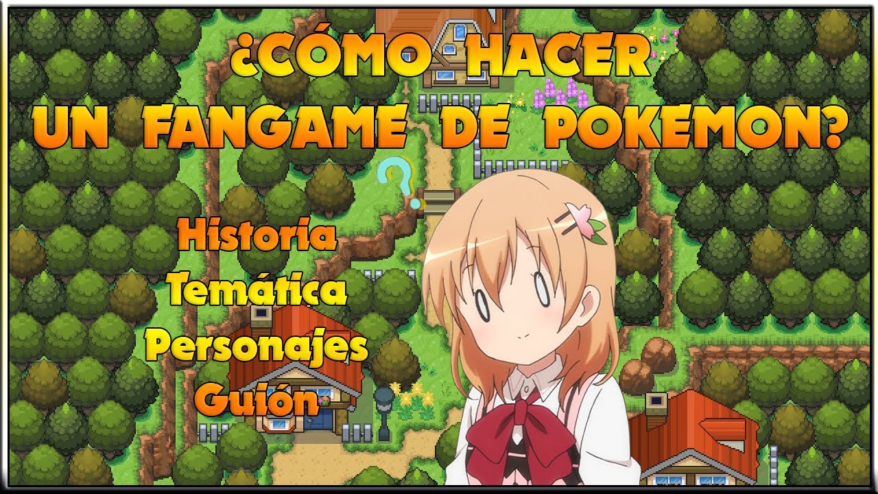 ¿CÓMO HACER UN FANGAME DE POKÉMON? 😱| PARTE 1 | INICIAR UNA HISTORIA, TEMÁTICA, PERSONAJES Y GUIÓN 🎮