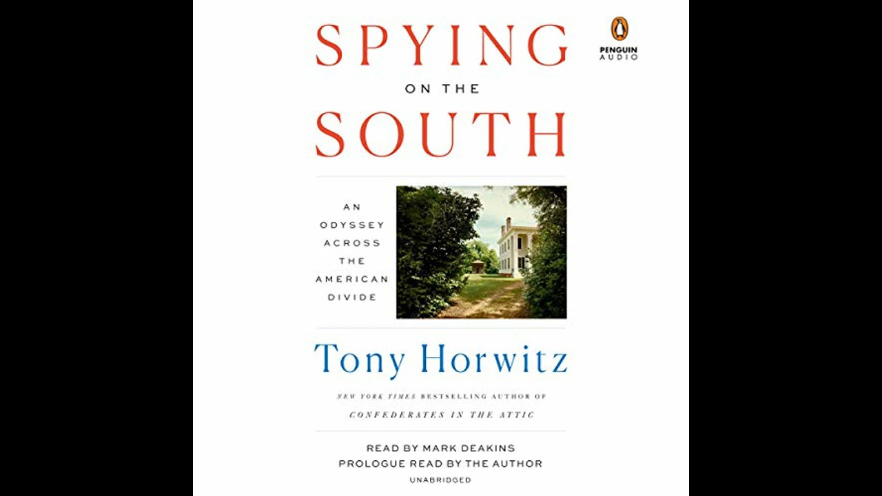 Spying on the South: An Odyssey Across the American Divide Audiobook by Tony Horwitz
