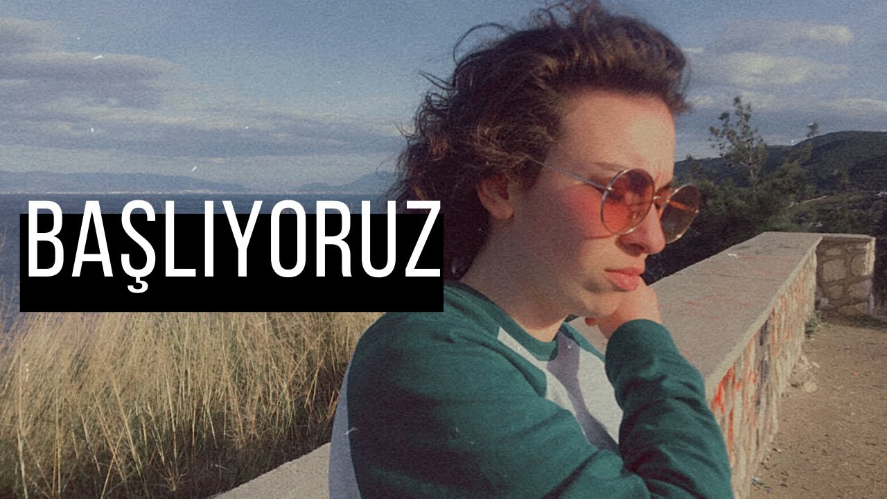 Başlıyoruz