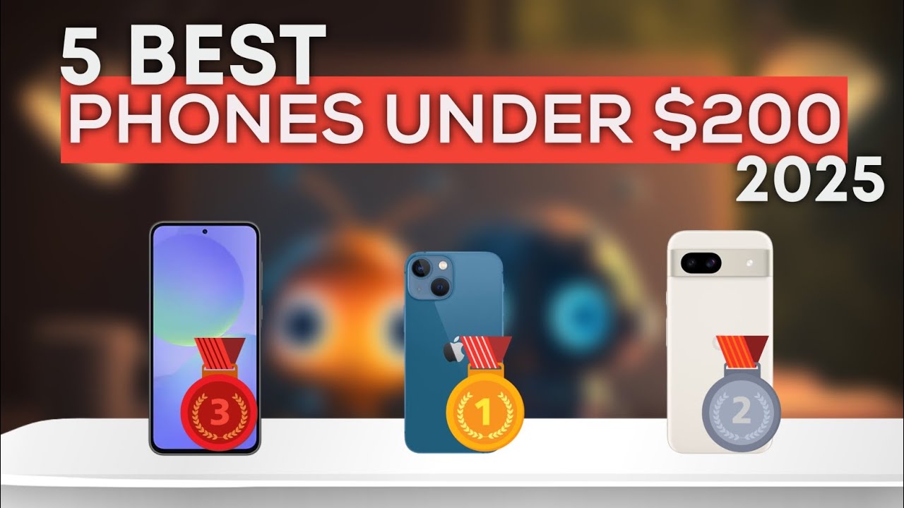 Best Phones Under 200 Dollars 2025