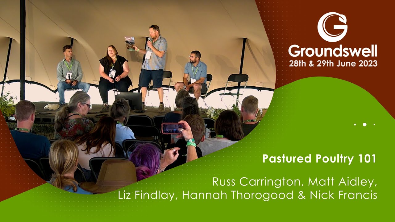 Pastured Poultry 101 - Groundswell 2023