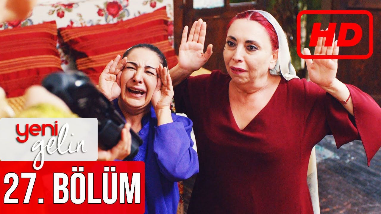 Yeni Gelin 27. B&ouml;l&uuml;m (HD)