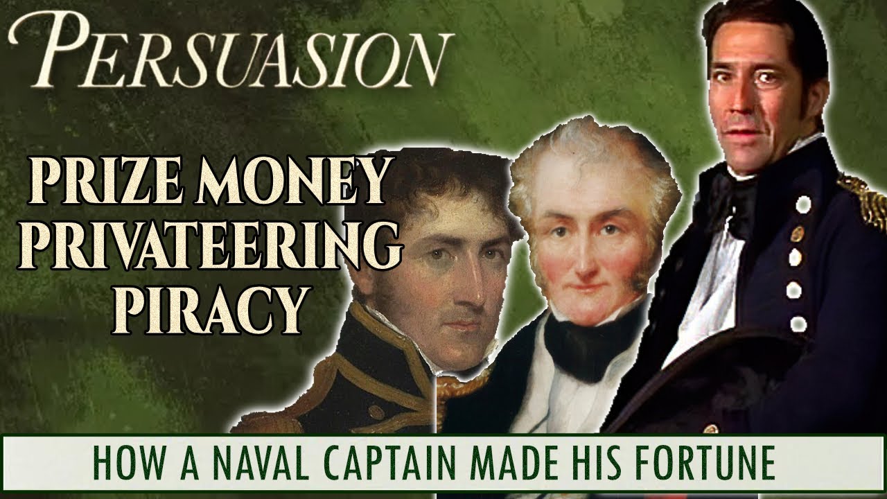 Persuasion | Austen’s Naval Men | Were Naval Fortunes Built on Piracy?