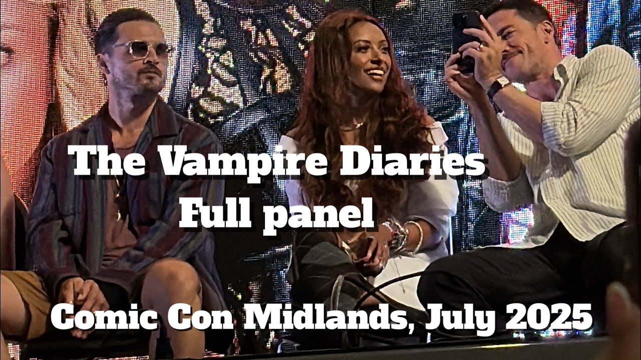The Vampire Diaries, Full Panel, Comic Con Midlands July 2025
