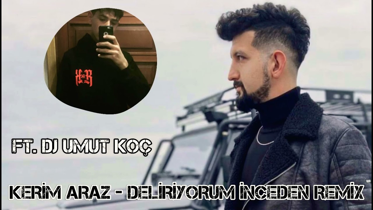 DJ Umut Koç - Kerim Araz Deliriyorum İnceden (REMİX)