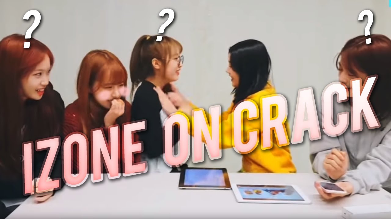 IZONE ON CRACK #1